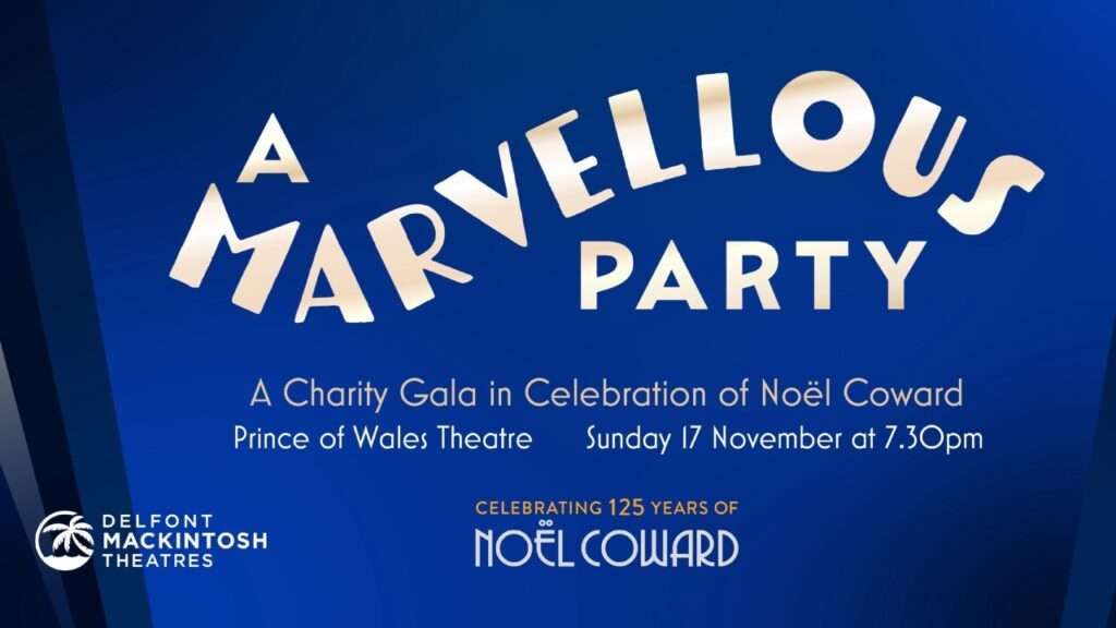 A Marvellous Party: A Noel Coward Charity Gala